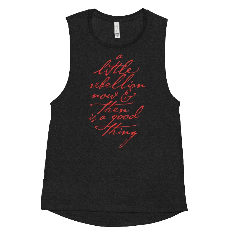 A Little Rebellion Now and Then Ladies’ Muscle Tank