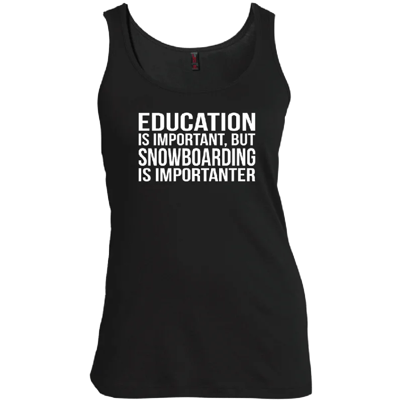 Education Is Important But Snowboarding Is Importanter Tank Tops